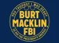 Profile picture for user Burt Macklin_FBI